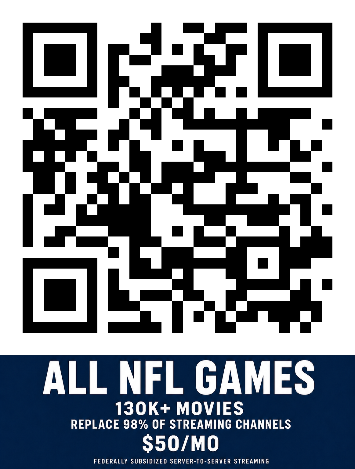 QR code: all NFL games, 130K plus movies, and streaming channels for 50 dollars per month